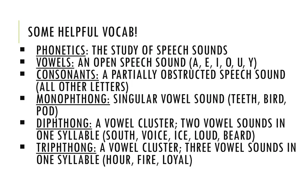 some helpful vocab phonetics the study of speech