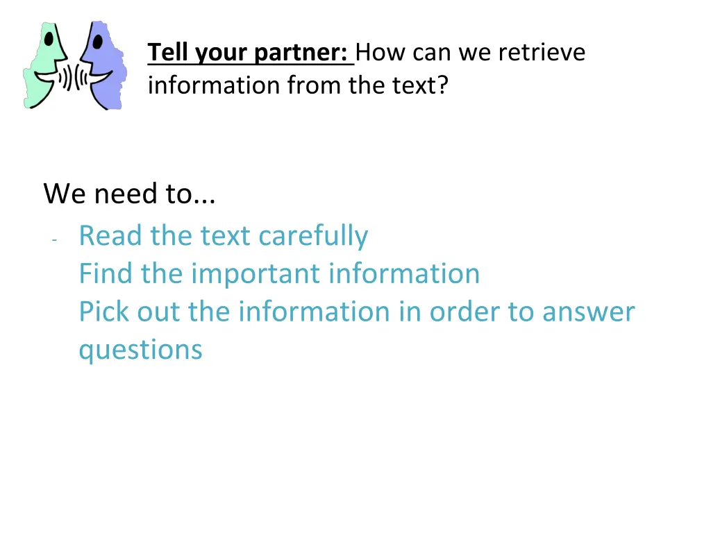 tell your partner how can we retrieve information