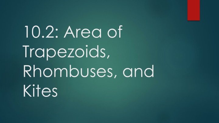 10 2 area of trapezoids rhombuses and kites