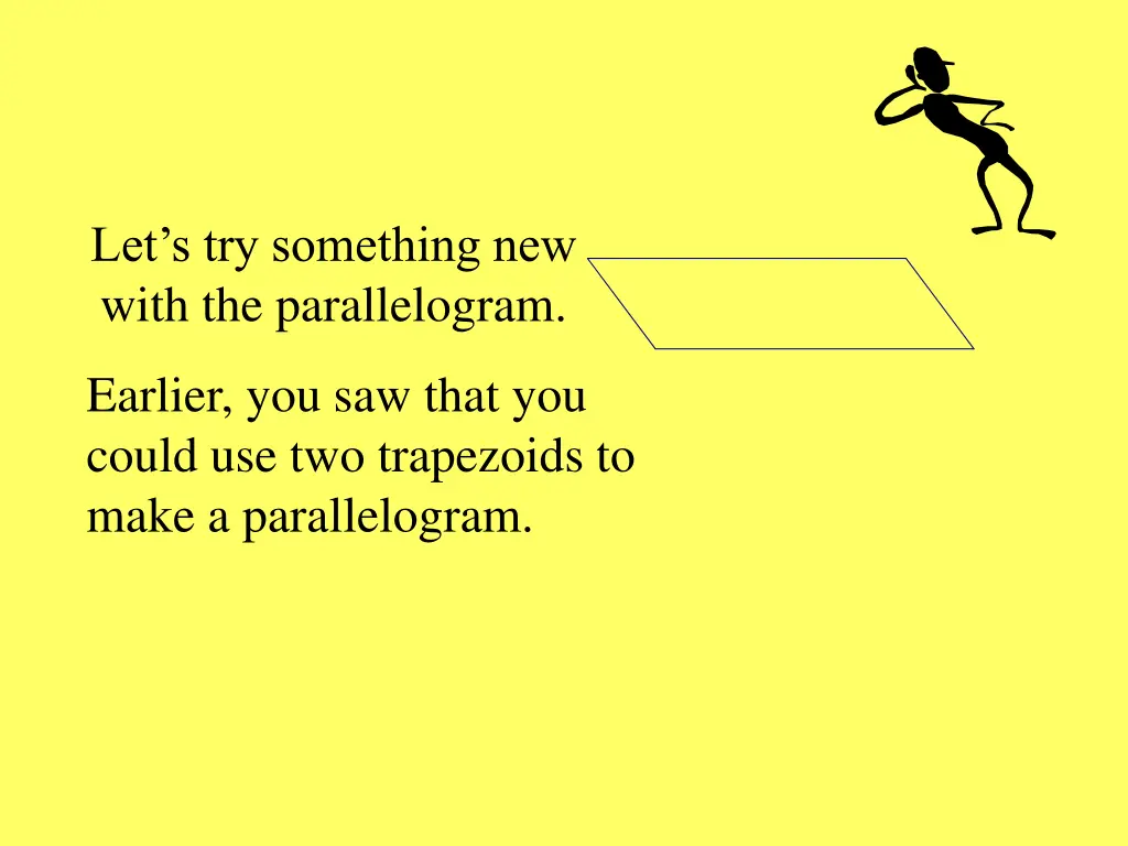 let s try something new with the parallelogram 1