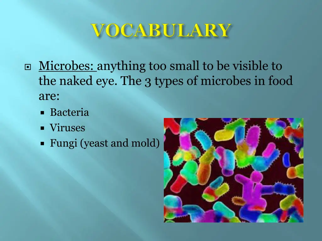 microbes anything too small to be visible