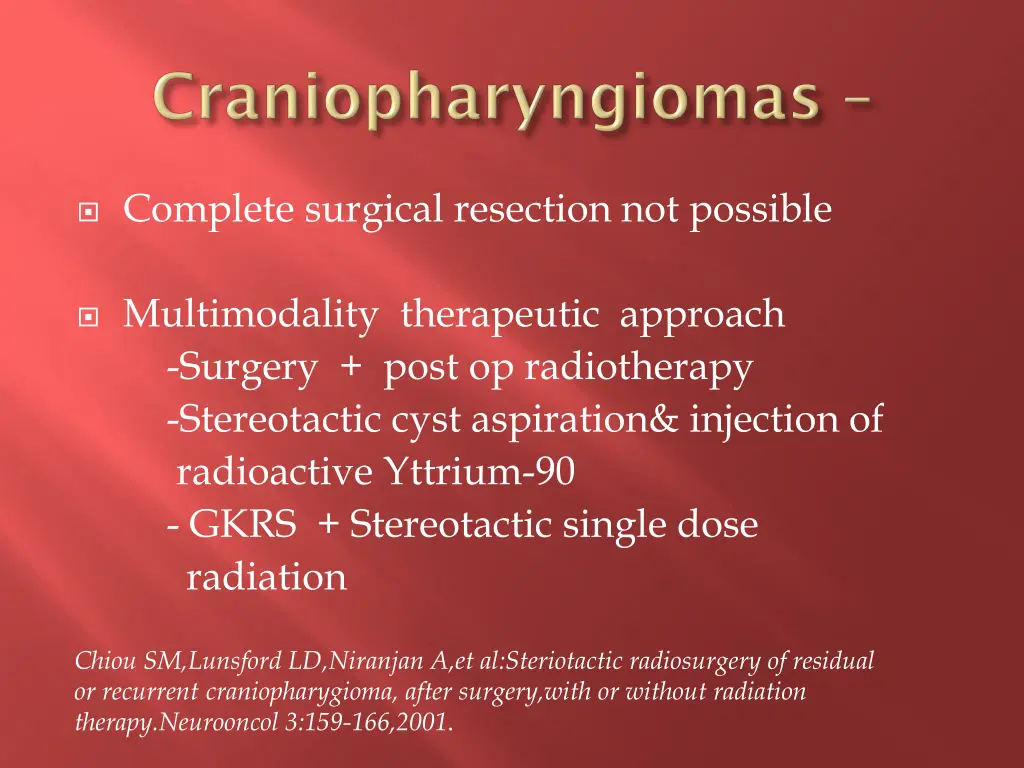 complete surgical resection not possible