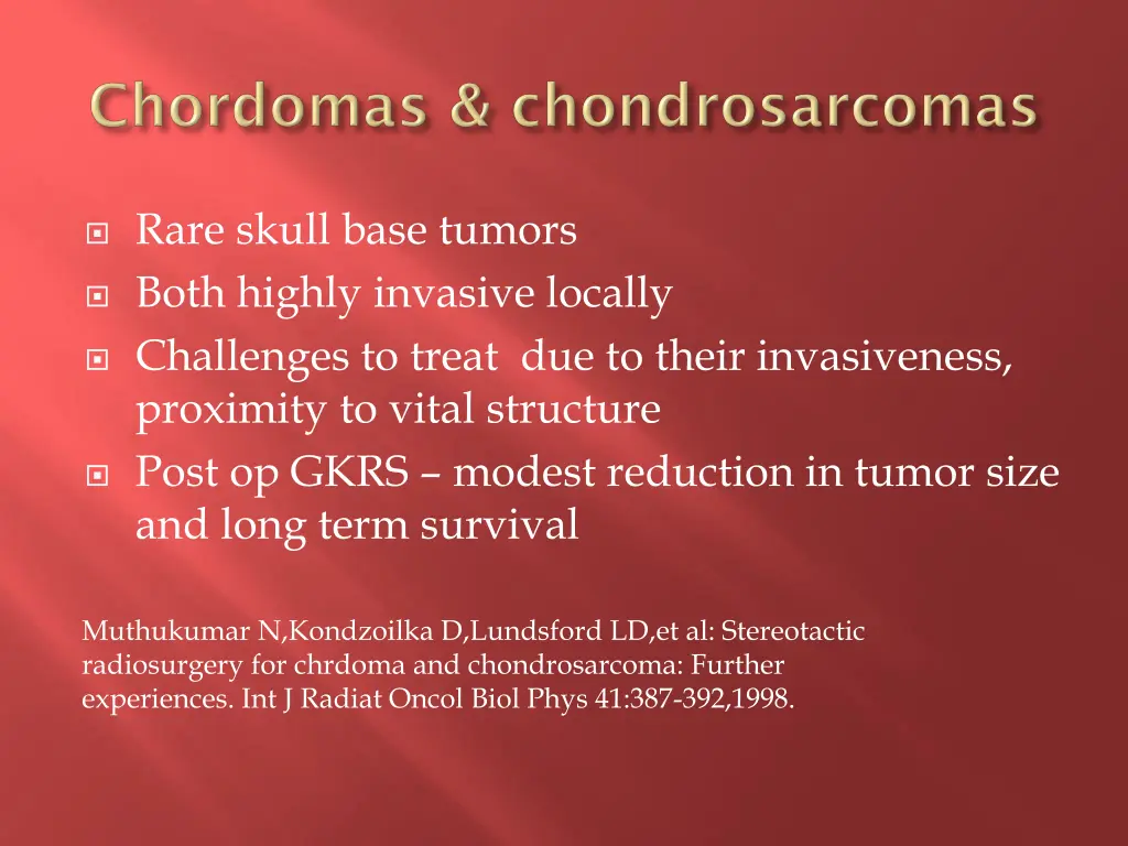 rare skull base tumors both highly invasive