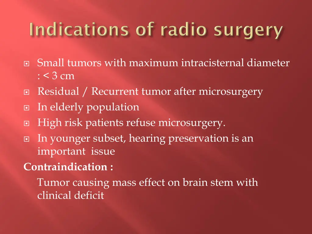 small tumors with maximum intracisternal diameter