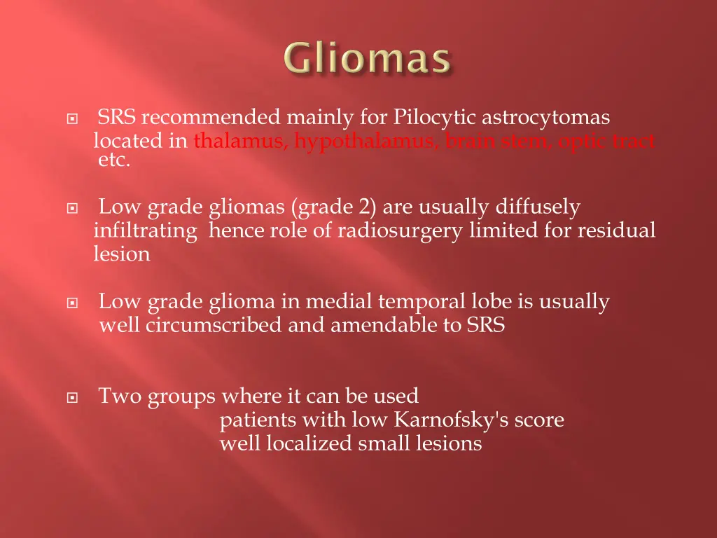 srs recommended mainly for pilocytic astrocytomas