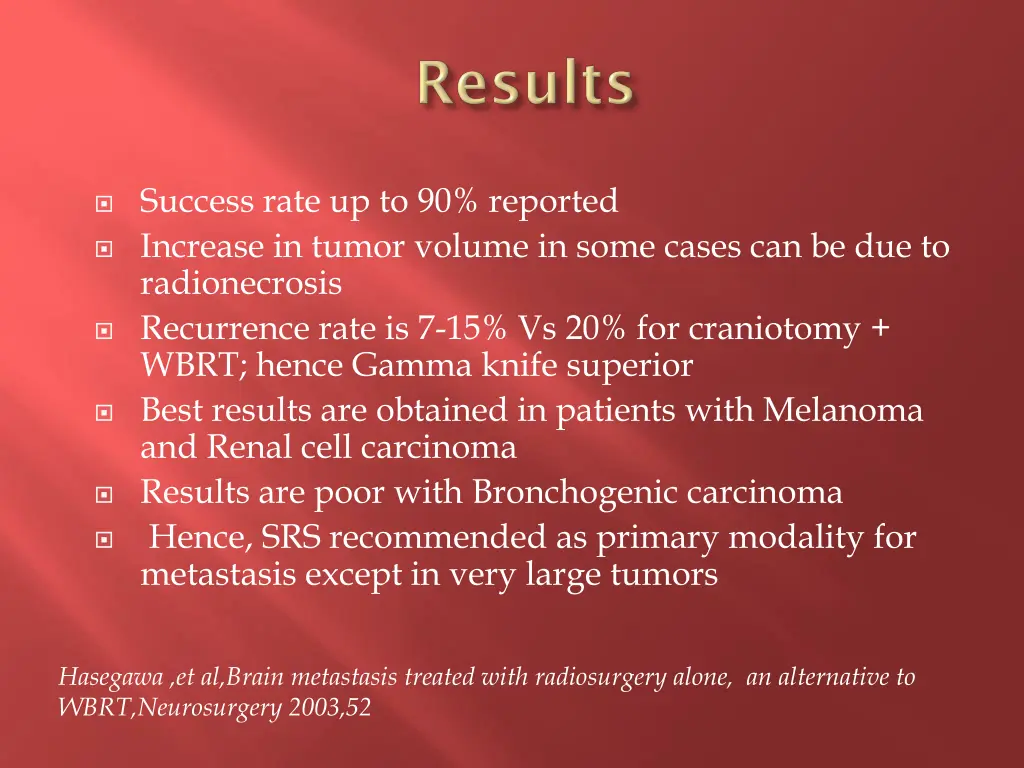 success rate up to 90 reported increase in tumor