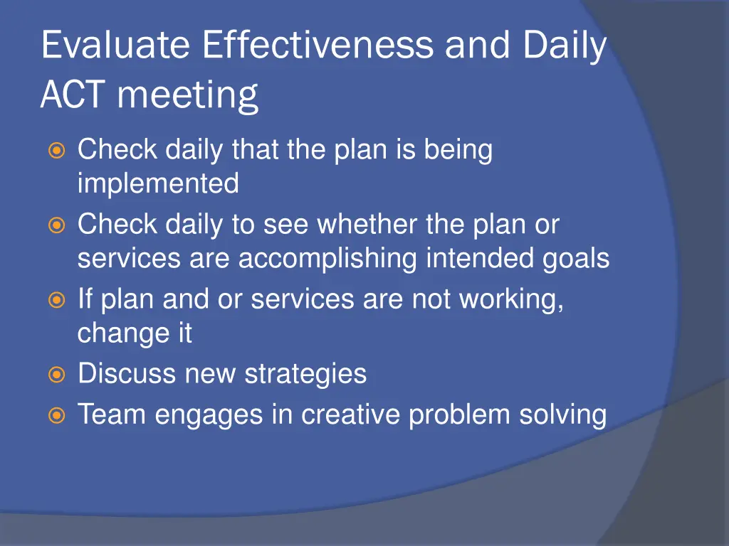 evaluate effectiveness and daily act meeting