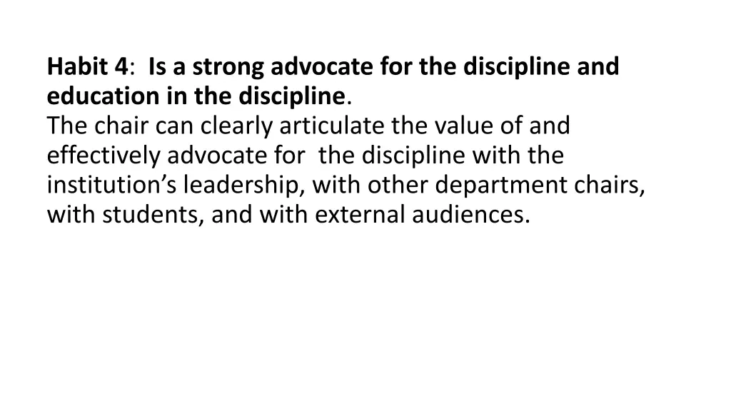 habit 4 is a strong advocate for the discipline