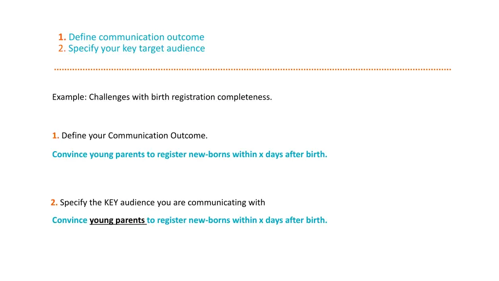 1 define communication outcome 2 specify your