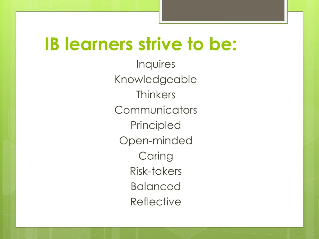 ib learners strive to be inquires knowledgeable