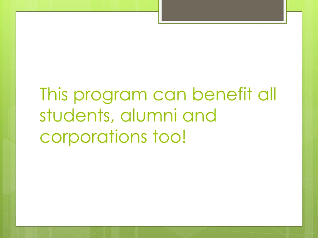 this program can benefit all students alumni