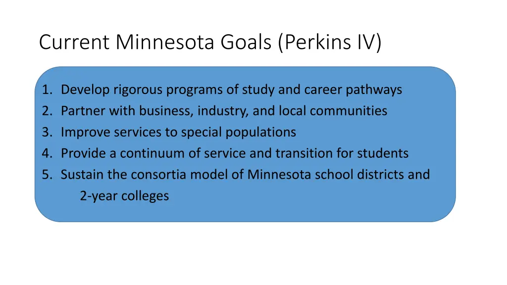 current minnesota goals perkins iv