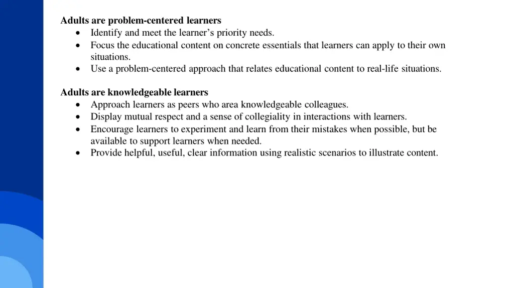 adults are problem centered learners identify