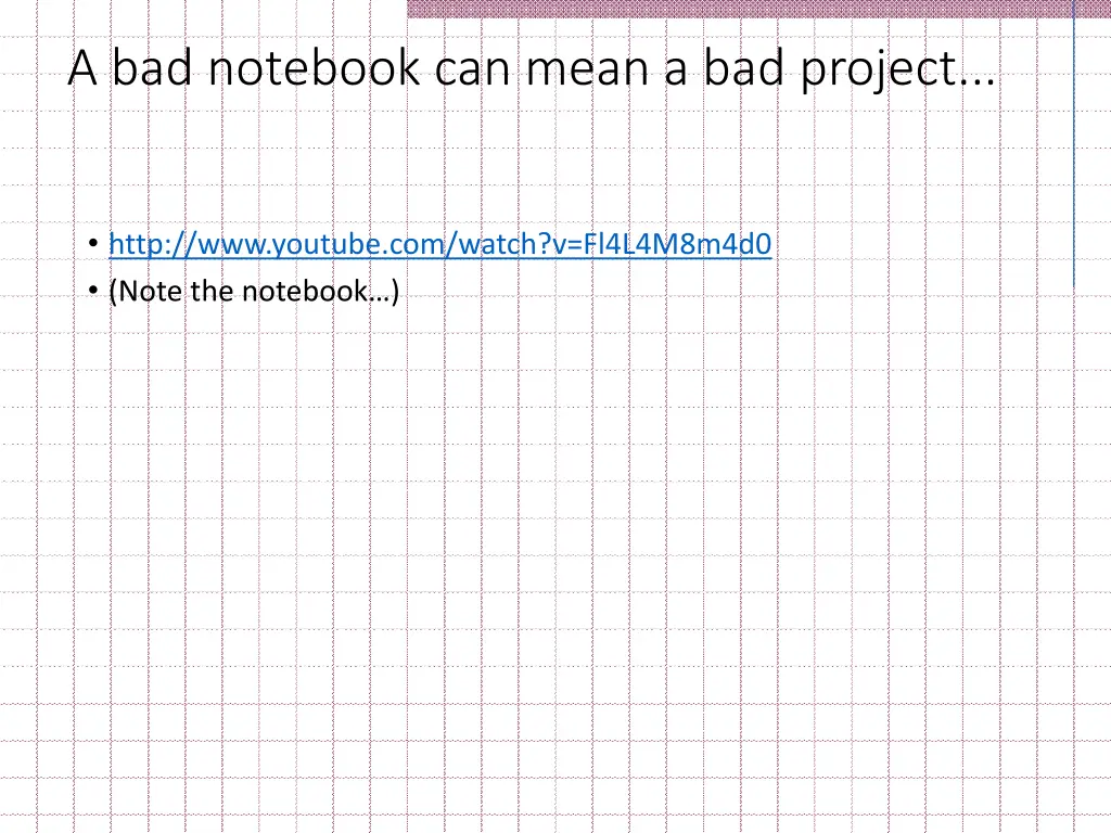 a bad notebook can mean a bad project