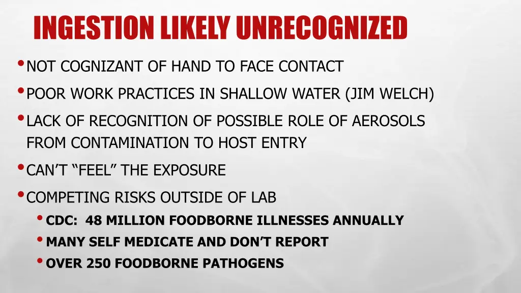 ingestion likely unrecognized not cognizant