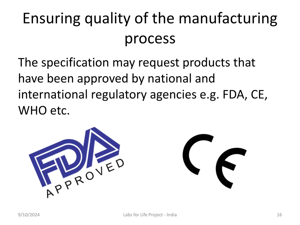 ensuring quality of the manufacturing process