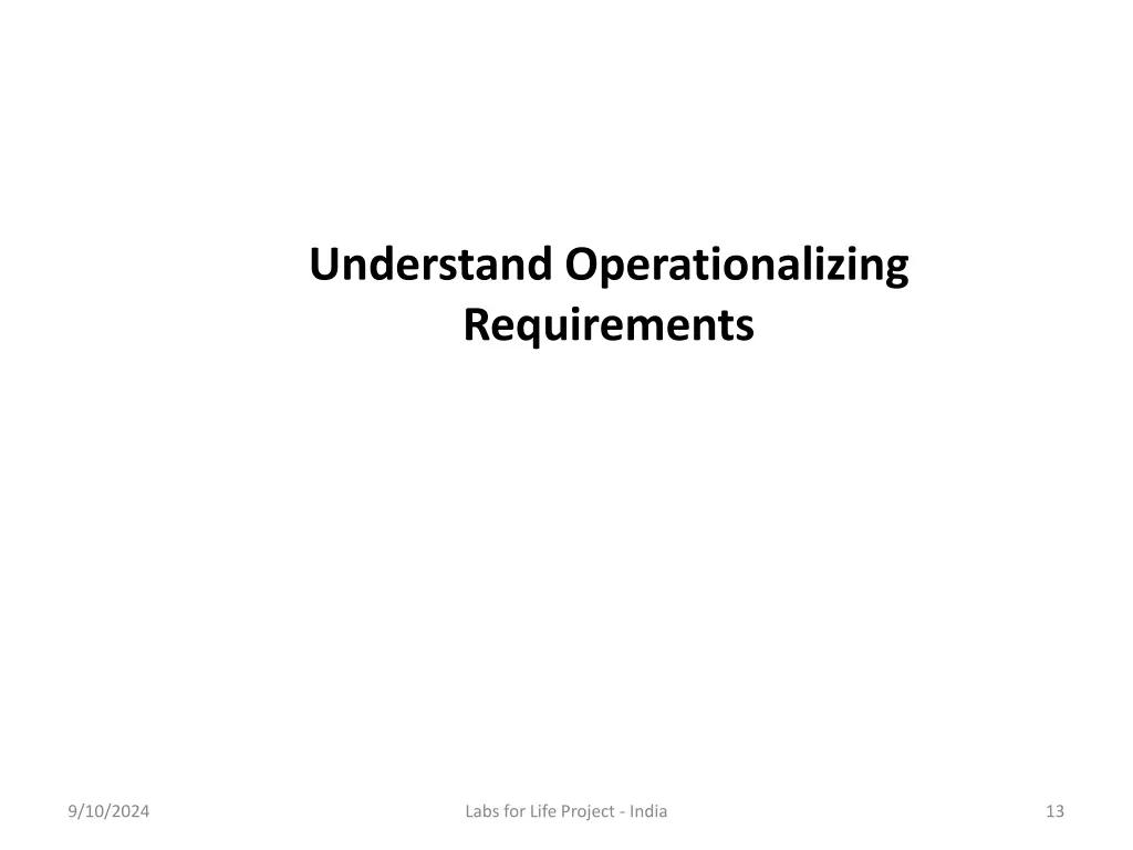 understand operationalizing requirements