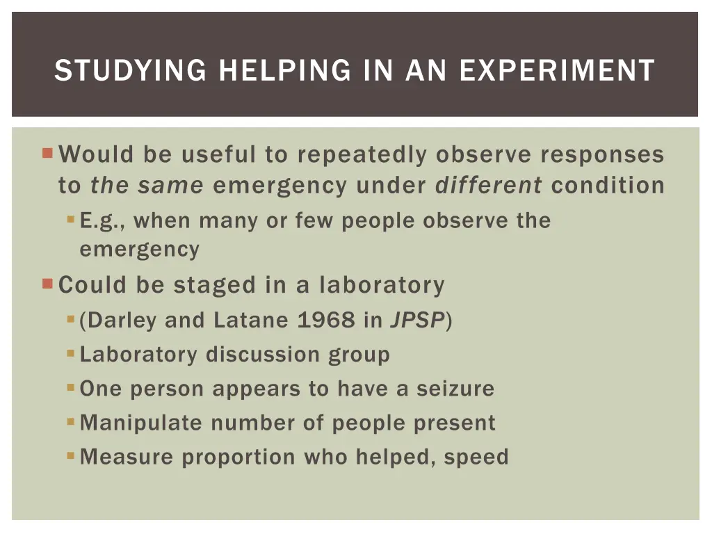 studying helping in an experiment