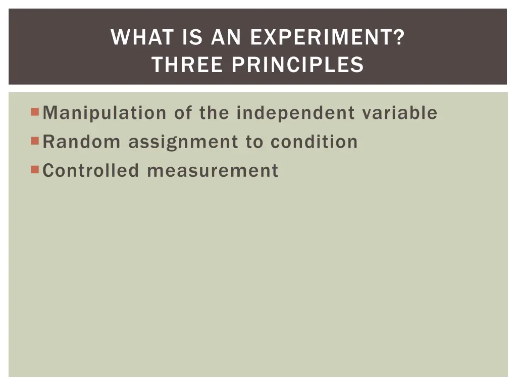 what is an experiment three principles