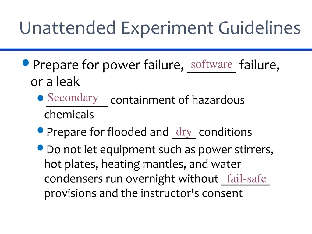 unattended experiment guidelines