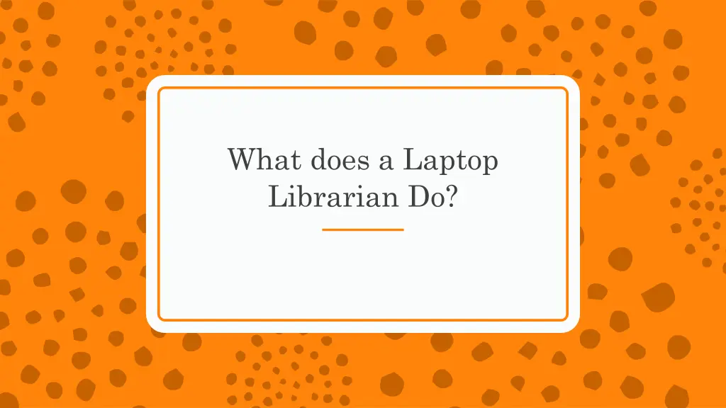 what does a laptop librarian do