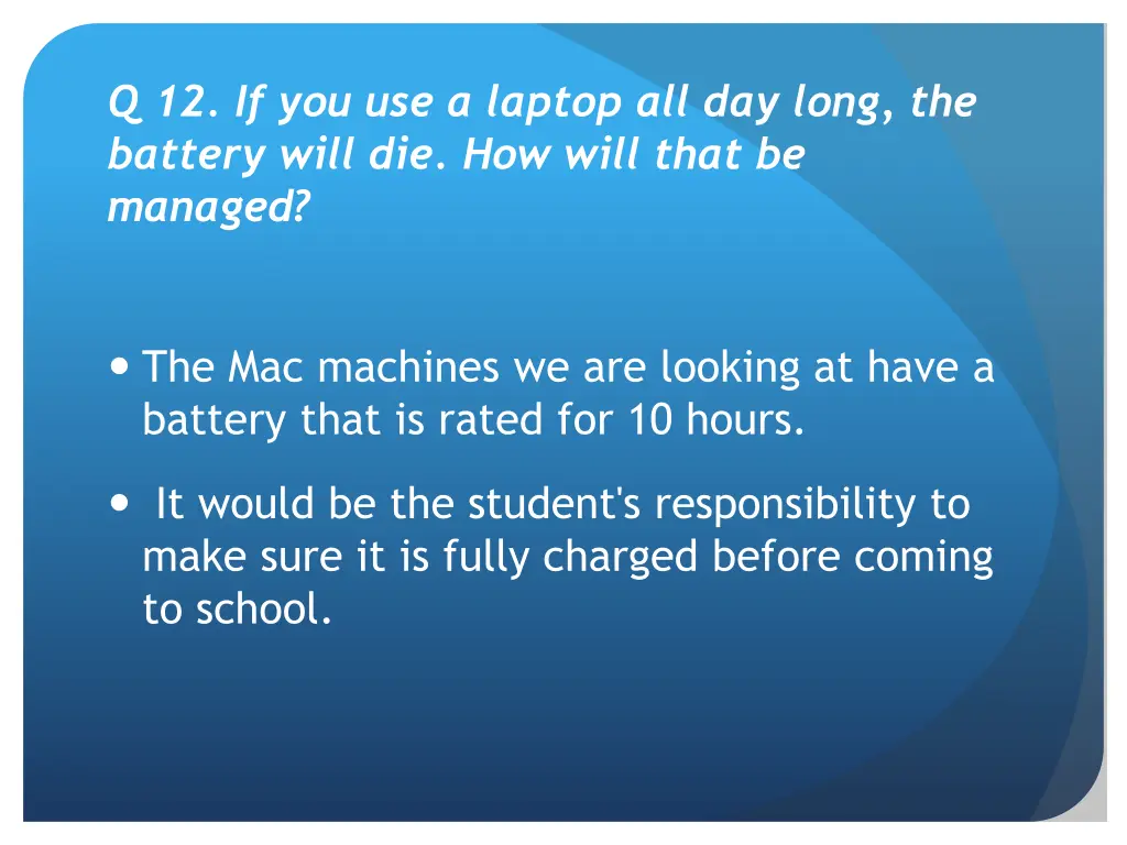 q 12 if you use a laptop all day long the battery