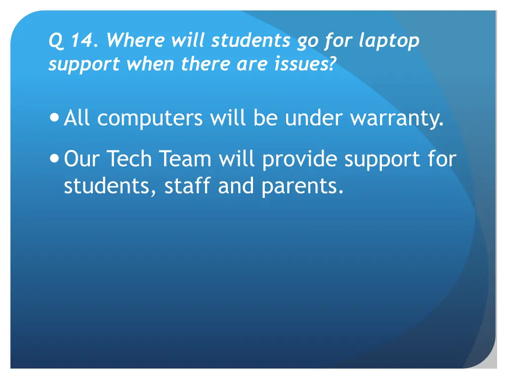 q 14 where will students go for laptop support