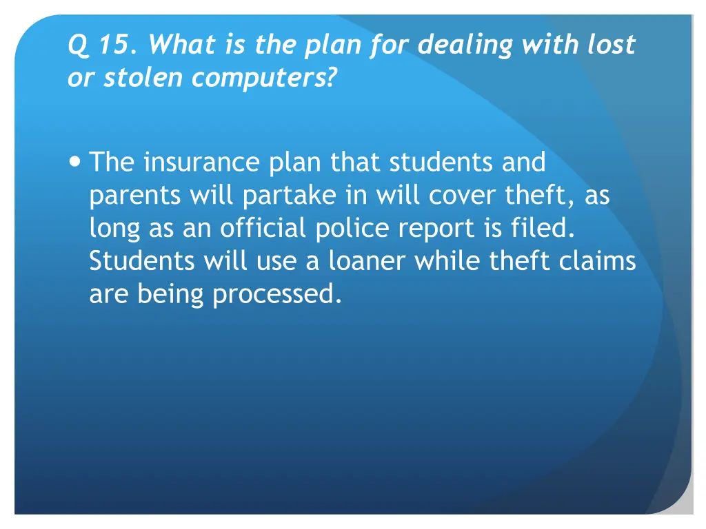 q 15 what is the plan for dealing with lost