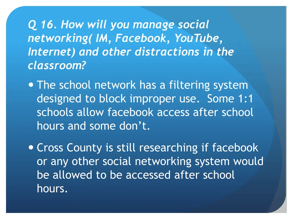 q 16 how will you manage social networking