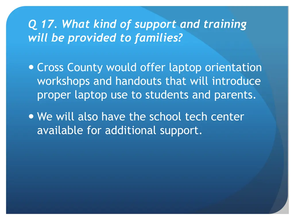 q 17 what kind of support and training will