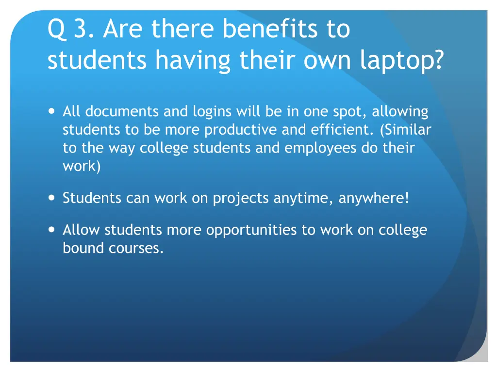 q 3 are there benefits to students having their