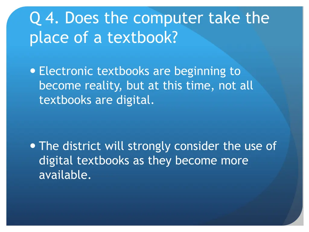 q 4 does the computer take the place of a textbook