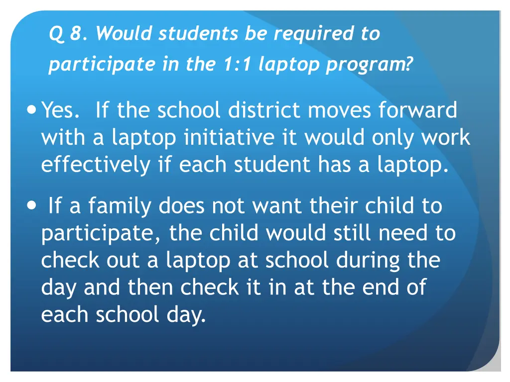 q 8 would students be required to participate