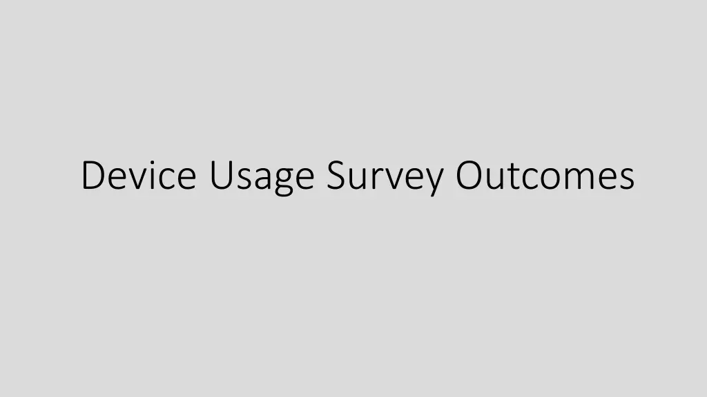 device usage survey outcomes