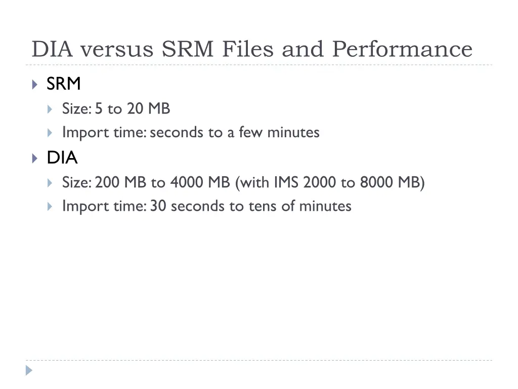 dia versus srm files and performance