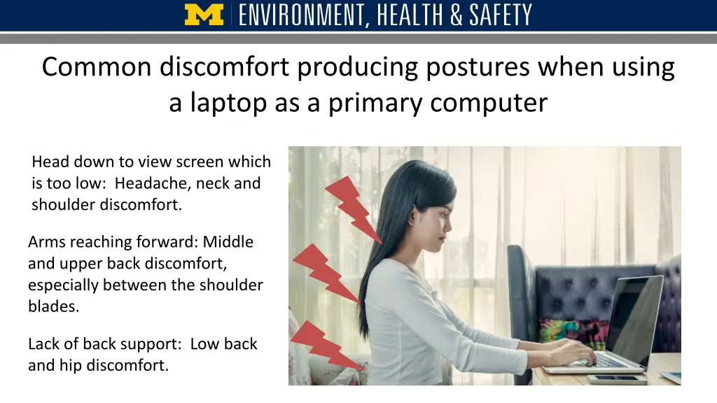 common discomfort producing postures when using