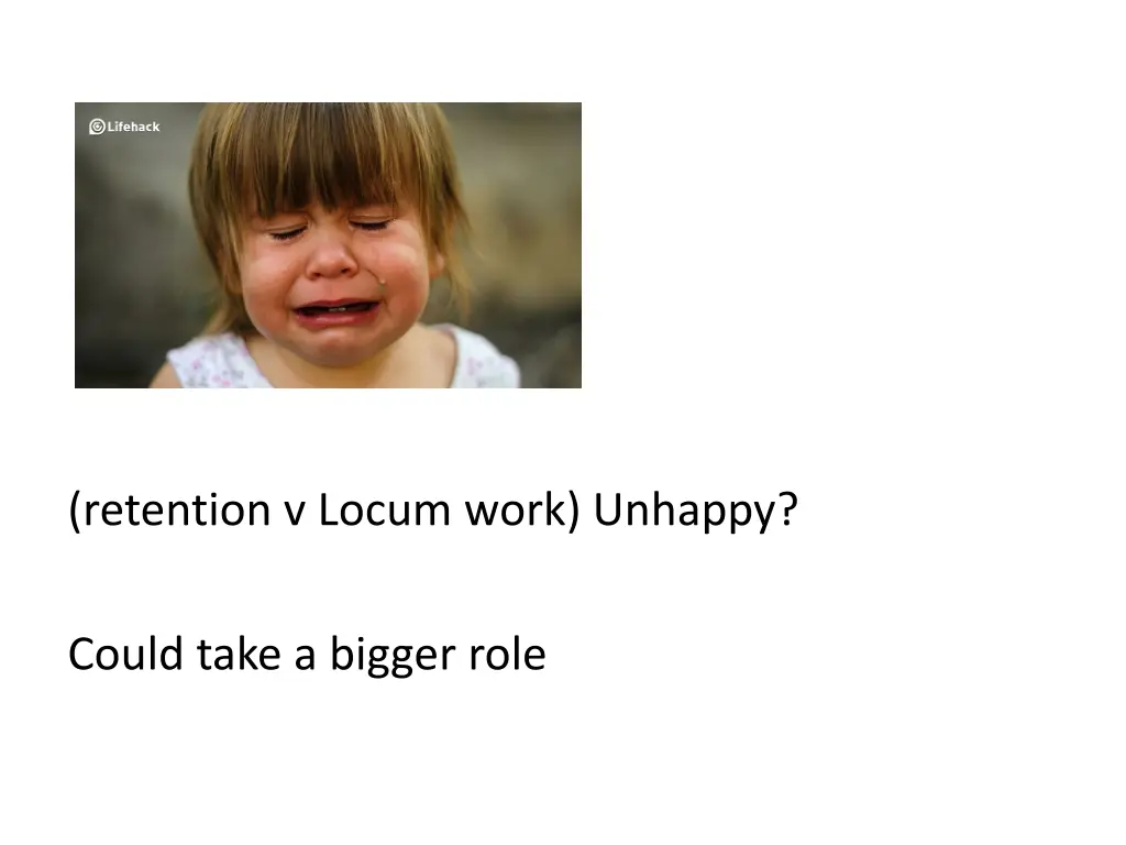 retention v locum work unhappy