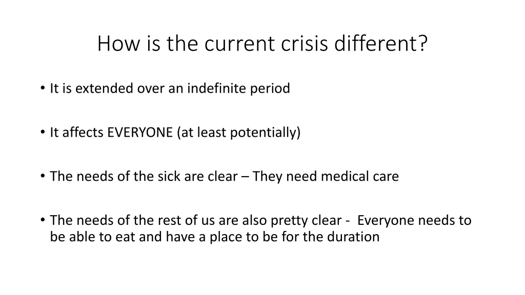 how is the current crisis different