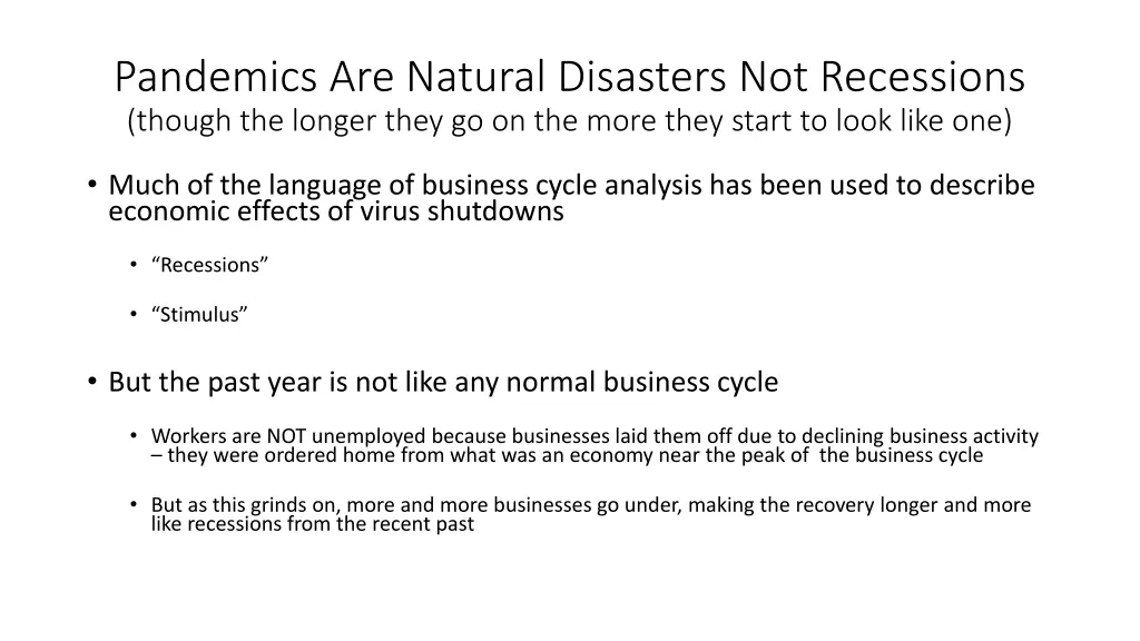 pandemics are natural disasters not recessions