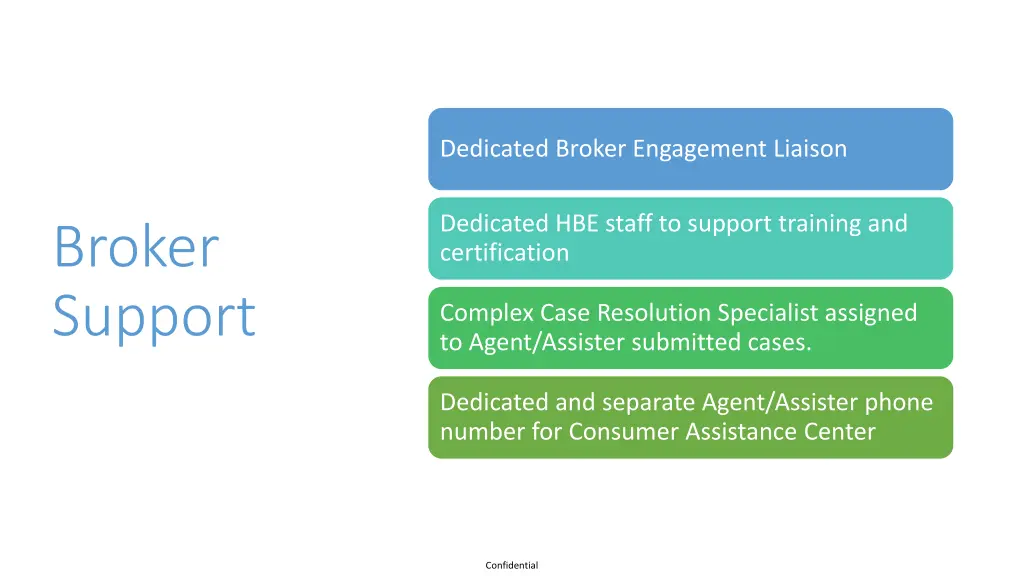 dedicated broker engagement liaison