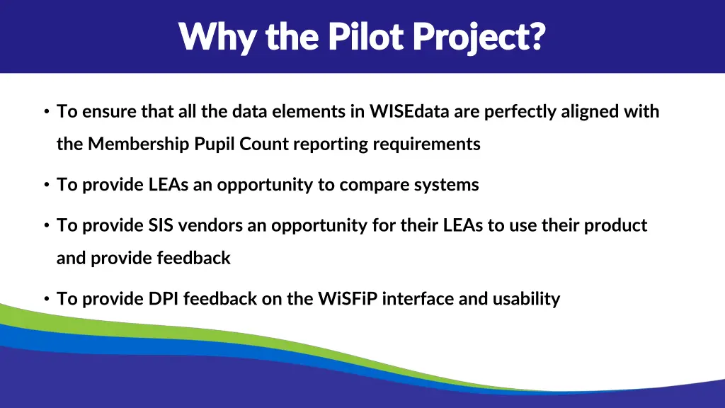 why the pilot project why the pilot project