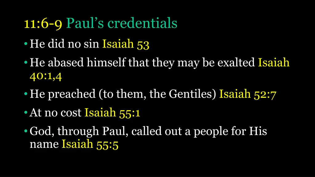 11 6 9 paul s credentials he did no sin isaiah