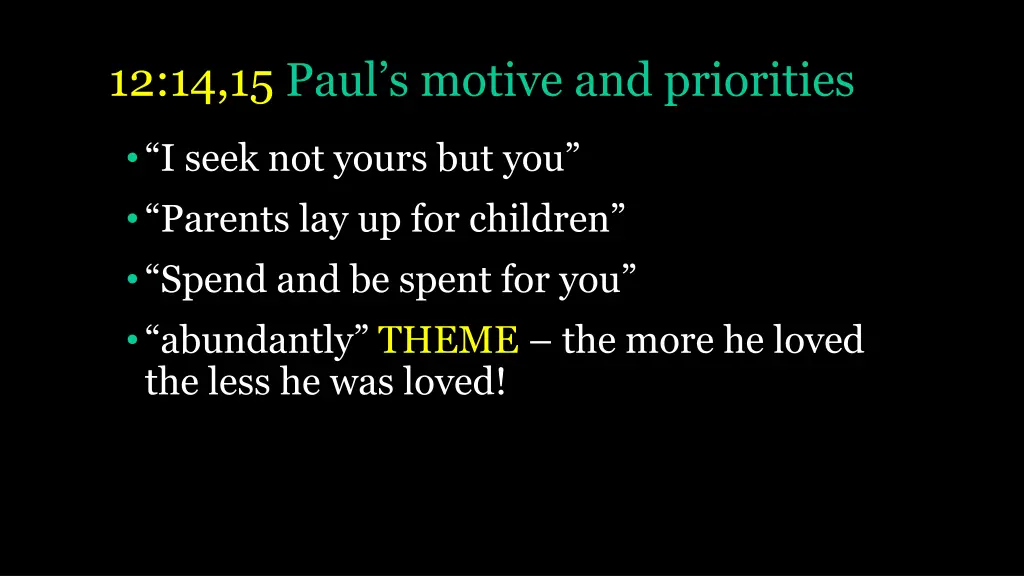 12 14 15 paul s motive and priorities