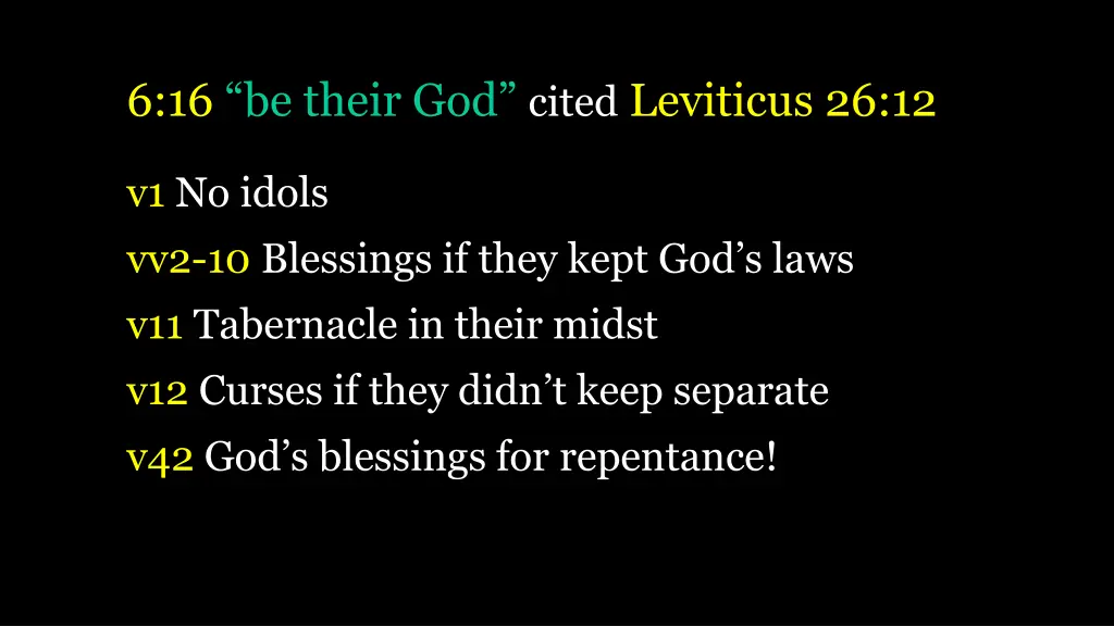 6 16 be their god cited leviticus 26 12