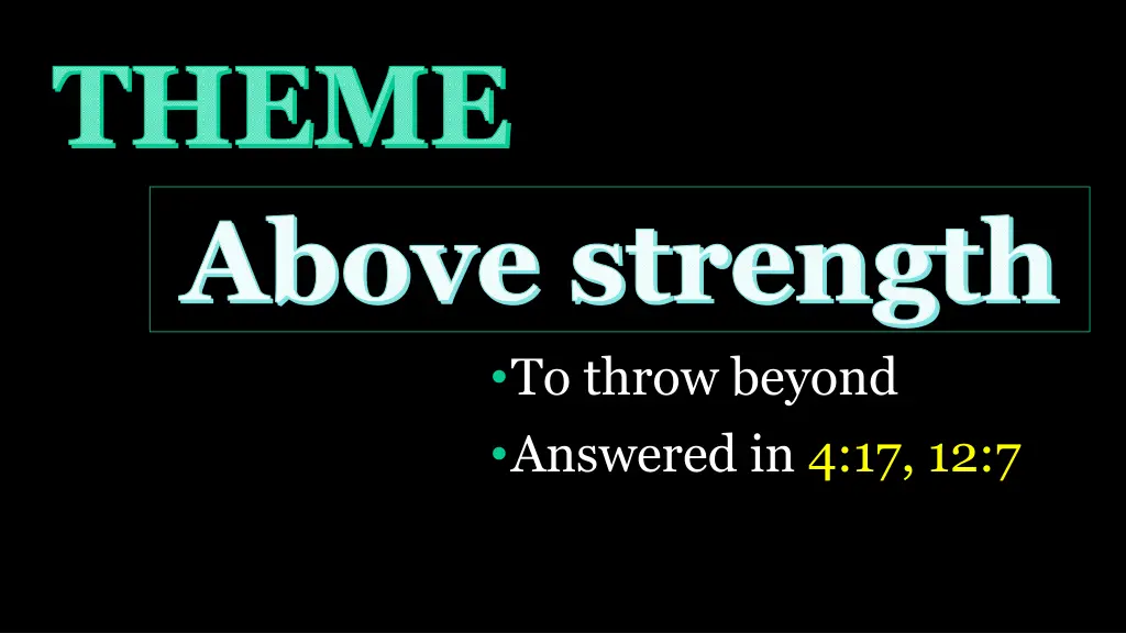 theme above strength