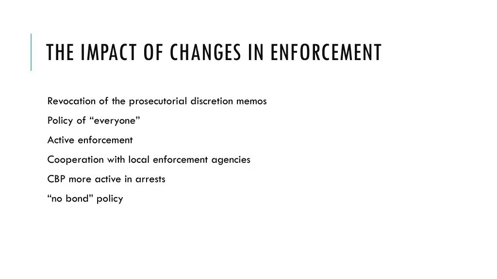 the impact of changes in enforcement