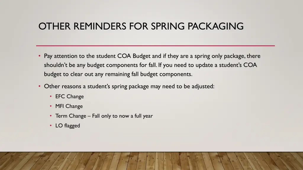 other reminders for spring packaging