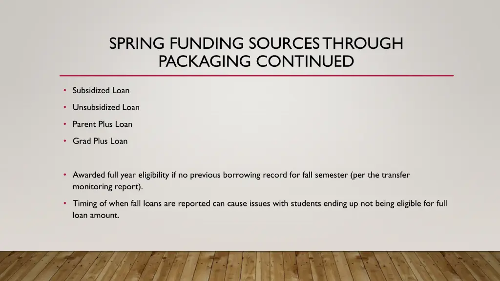 spring funding sources through packaging continued