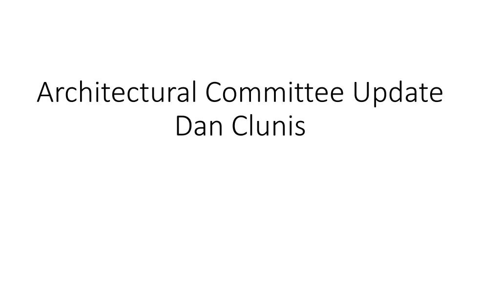 architectural committee update dan clunis