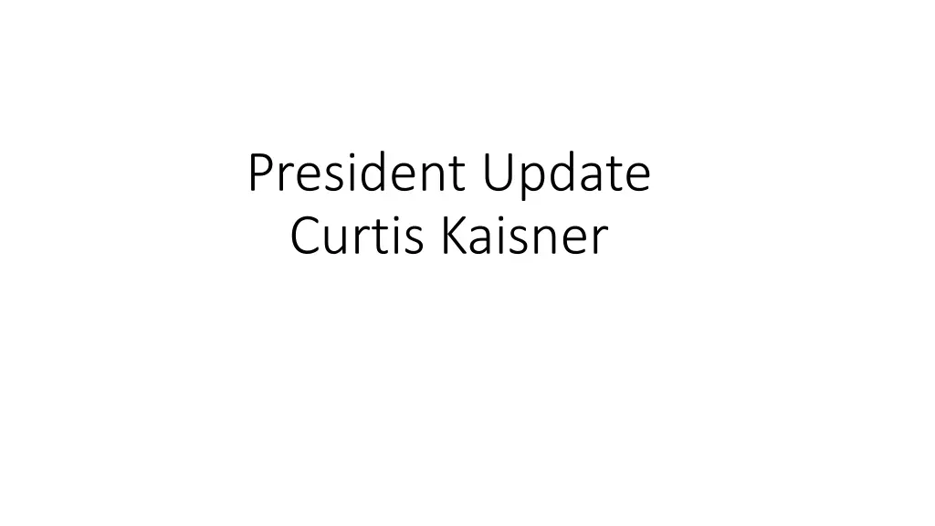 president update curtis kaisner